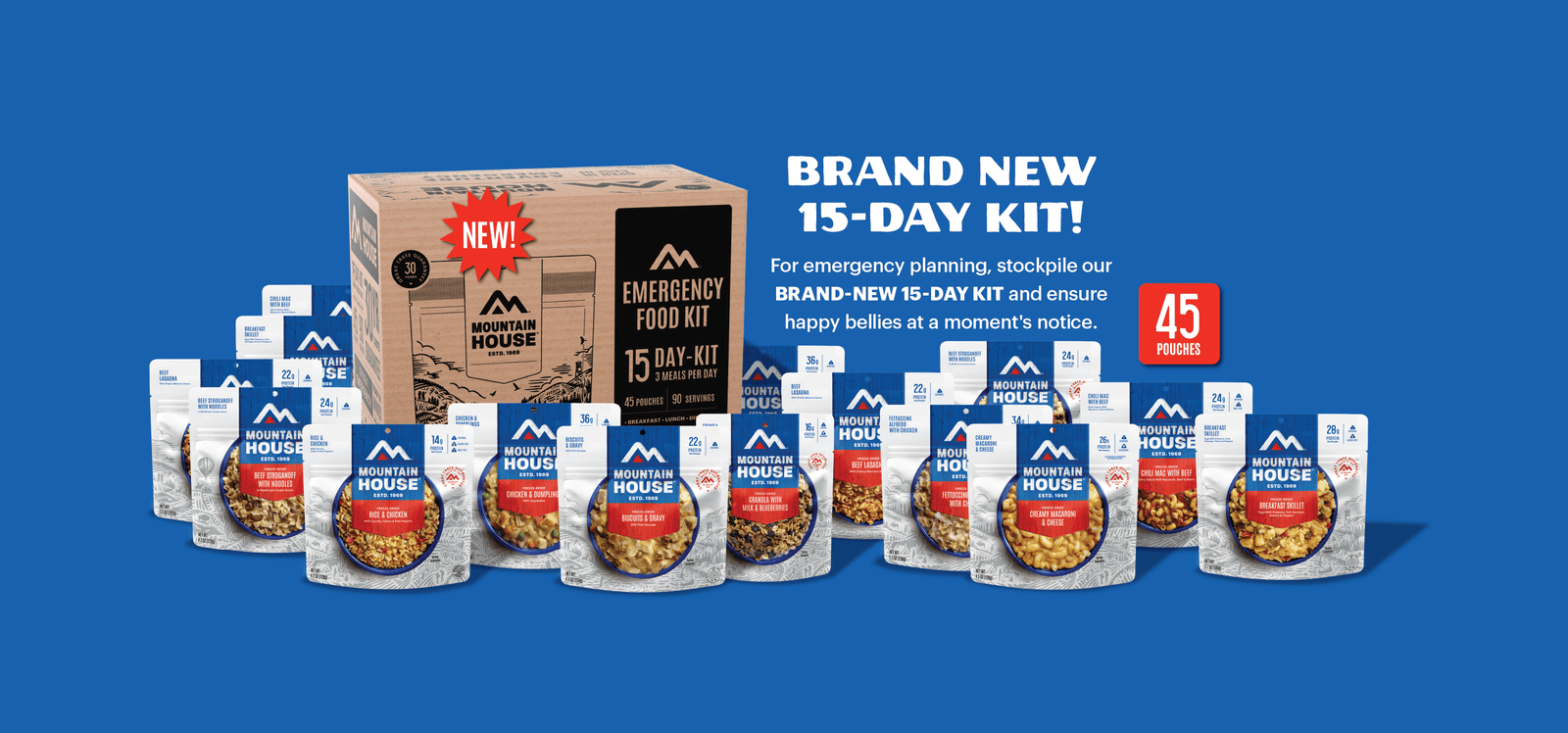 Mountain House 15-Day Emergency Food Supply Kit with 45 pouches on a blue background. Text reads, "Brand New 15-Day Kit! For emergency planning, stockpile our BRAND-NEW 15-DAY KIT and ensure happy bellies at a moment's notice."