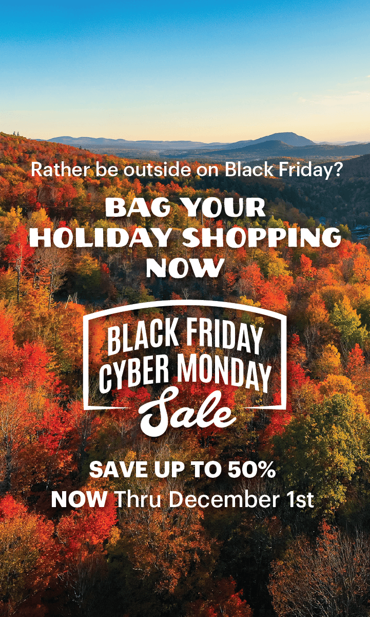 Autumnal forest with colorful trees. Text overlay reads, "Rather be outside on Black Friday? Bag your holiday shopping now. Black Friday Cyber Monday Sale. Save up to 50% NOW through December 1st."